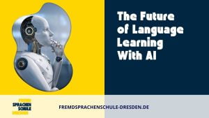 The Future of Language Learning With AI